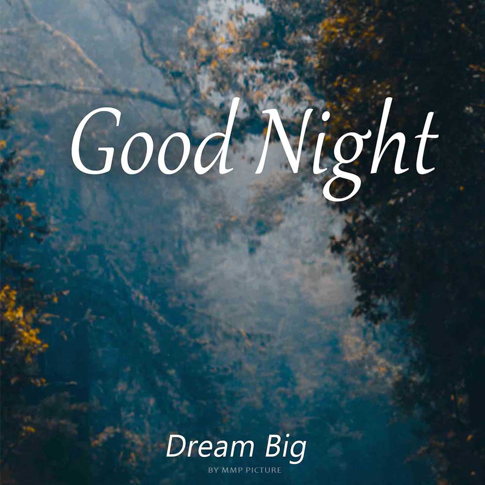 Dream Big Beautiful Good Night Photo For WhatsApp